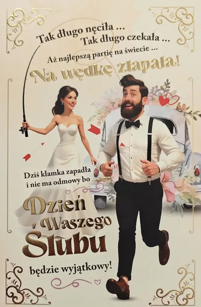 Karnet - Tak długo nęciła... tak długo czekała... aż najlepszą partię na świecie... na wędkę złapała