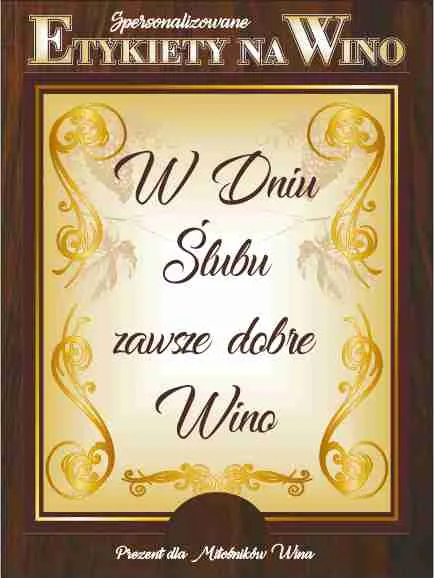 Etykieta na wino - W dniu ślubu zawsze dobre wino