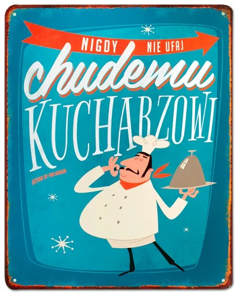 Tablica Vintage Metalowa - Nigdy nie ufaj chudemu kucharzowi!