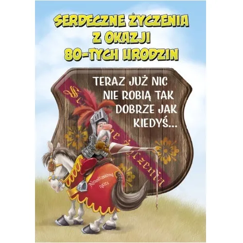 Karnet - Serdeczne życzenia z okazji 80-tych urodzin.