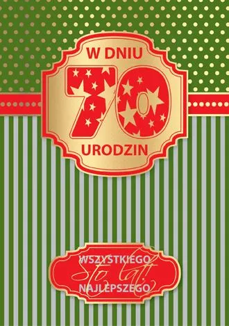Karnet Kukartka PP - W dniu 70 urodzin. Wszystkiego najlepszego. Sto lat!