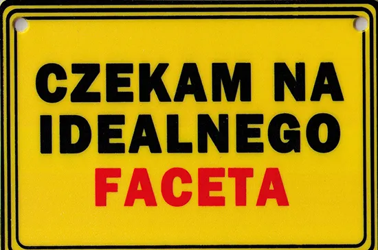 Tabliczka żółta - Czekam na idealnego faceta