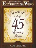 Etykieta na wino - Gratulacje z okazji 45 rocznicy ślubu