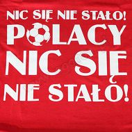 Koszulka czerwona - Polacy Nic się nie stało!