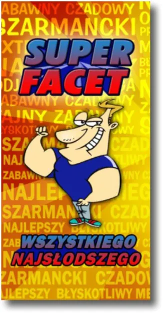 Czekolada - Super Facet. Wszystkiego najsłodszego.