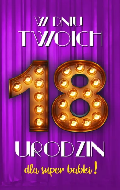 Karnet 2K - W dniu Twoich 18 urodzin dla super babki
