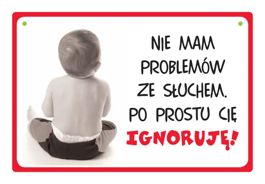 Tabliczka Kukartka cool - Nie mam problemów ze słucham. Po prostu cię ignoruję!