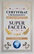 Karnet - Certyfikat urodzinowy super Faceta