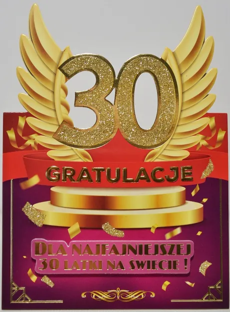 Karnet 4K - 30. Gratulacje. Dla najfajniejszej 30 latki na świecie!