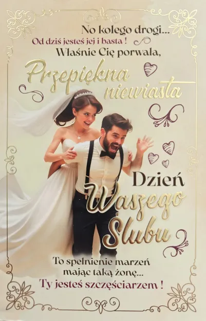 Karnet - No kolego drogi... Od dziś jesteś jej i basta! Właśnie Cię porwała przepiękna niewiasta