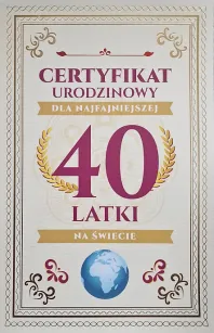 Karnet - Certyfikat urodzinowy 40 latki