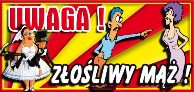 Tabliczka 3D - Uwaga! Złośliwy mąż!