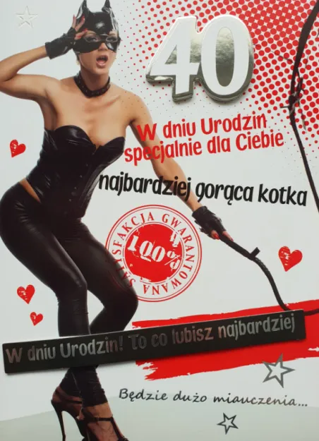 Karnet - w dniu 40 urodzin specjalnie dla Ciebie najbardziej gorąca kotka