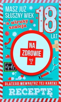 Karnet + recepta - 18 lat. Masz już słuszny wiek, a wirusy szaleją