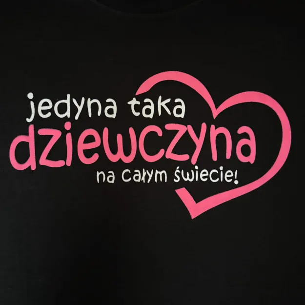 Koszulka - Jedyna taka dziewczyna na całym świecie