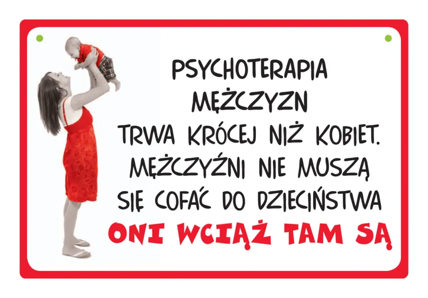 Tabliczka Kukartka cool - Psychoterapia mężczyzn twa krócej niż kobiet. Mężczyźnie nie muszą...