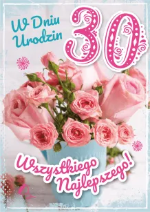 Karnet 3D z życzeniami - W dniu 30 urodzin. Wszystkiego najlepszego!