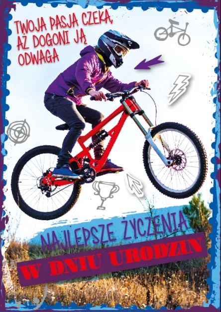Karnet 3D z życzeniami - Najlepsze życzenia w dniu urodzin. Twoja pasja czeka, aż dogoni ją odwaga.