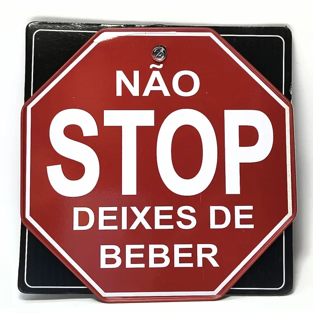 Plakietka z przylepcem - Nao stop deixes de beber (Nie przestawaj pić)