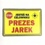 Tabliczka żółta - Prezes Jarek - Jesteś na celowniku