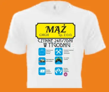 Koszulka biała - Mąż sp.z o.o. czynne 24/7 w tygodniu