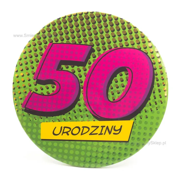 Mega przypinka - 50 urodziny