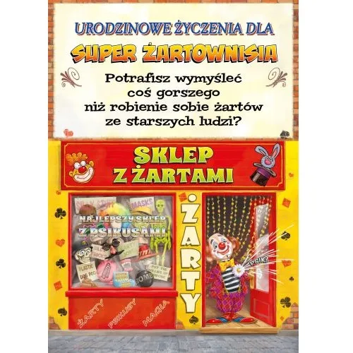 Karnet - Urodzinowe życzenia dla super żartownisia