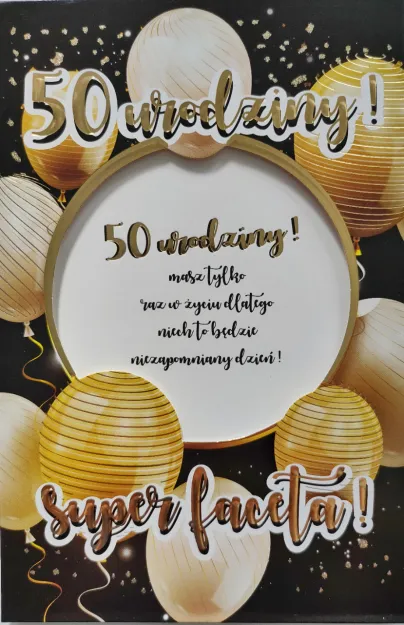 Karnet 6K - Ramka na zdjęcie - 50 urodziny! Super Faceta!