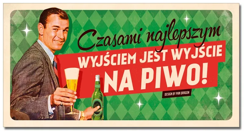 Tabliczka Vip - Czasami najlepszym wyjściem jest wyjście na piwo!