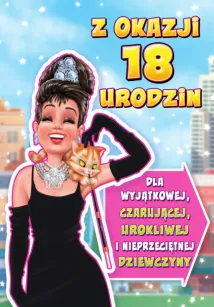 Karnet - Z okazji 18 urodzin. Dla wyjątkowej, czarującej...